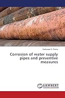 Corrosion of water supply pipes and preventive measures 3659752371 Book Cover