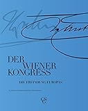  Der Wiener Kongress: Die Erfindung Europas
