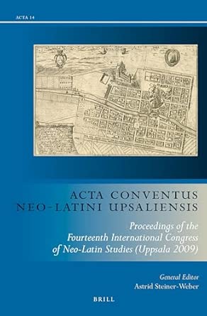 ACTA Conventus Neo-Latini Upsaliensis (Set, Two Volumes): Proceedings of the Fourteenth International Congress of Neo-Latin Studies (Uppsala 2009): 14 book cover