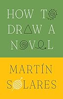 How to Draw a Novel 0802159303 Book Cover