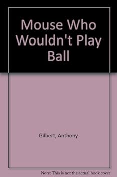 The Mouse Who Wouldn't Play Ball (U.K.) - Book #12 of the Arthur Crook