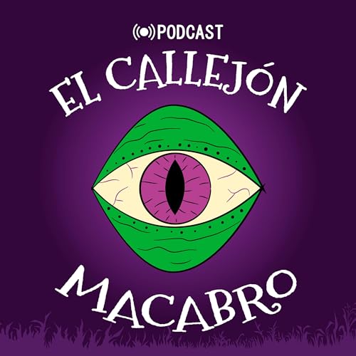 El Callej&oacute;n Macabro Podcast Por Studio Kiwi arte de portada