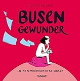  Busengewunder: Meine feministischen Kolumnen