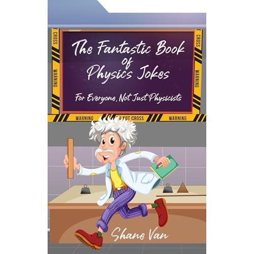 The Fantastic Book of Physics Jokes Audiolibro Por Shane Van arte de portada