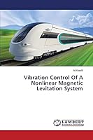 Vibration Control Of A Nonlinear Magnetic Levitation System 3659666882 Book Cover