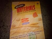 Natural Materials: Creative Activities for Children 0673360334 Book Cover