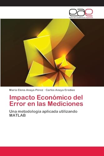 Impacto Económico del Error en las Mediciones: Una metodología aplicada utilizando MATLAB
