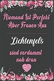 lichtenfelsgasse 1  Niemand ist perfekt aber Frauen aus Lichtenfels sind verdammt nah dran: A5 Lustiges Notizbuch für Frauen aus Lichtenfels I Geschenk für Freunde oder die Familie , Kollegen,Lichtenfels