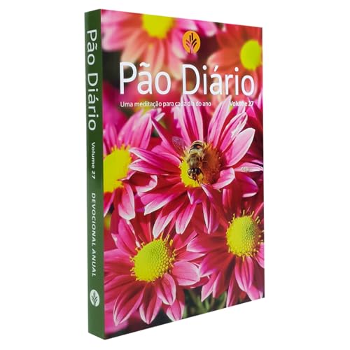 Pão Diário vol 27 flores: Uma meditação para cada dia do ano