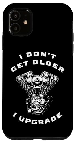 I Don't Get Older I Upgrade ? Motorcycle Engine Graphic �X�}�z�P�[�X iPhone 11 �p