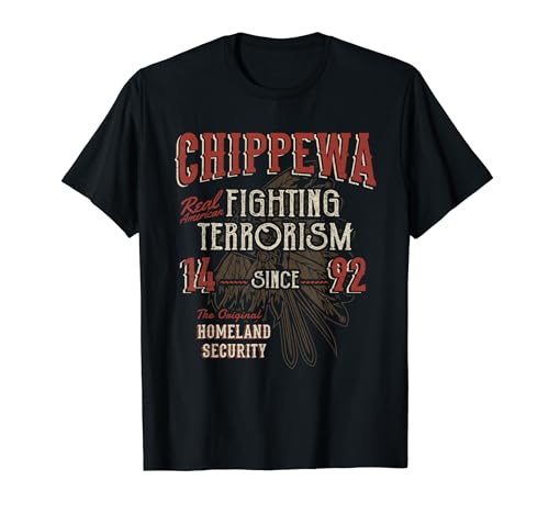 Chippewa lucha contra el terrorismo desde 1492 nativo americano Camiseta