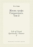 Life of Count Speranskii. Volume 2 5519389985 Book Cover