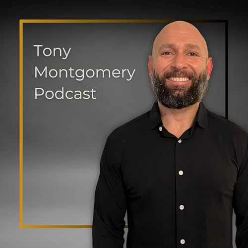 Tony Montgomery Podcast cover art