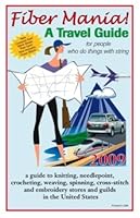 Fiber Mania,2009-2010, a Travel Guide for People Who Do Things with String 0977601226 Book Cover