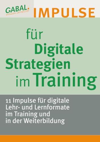 Digitale Strategien im Training: 11 Impulse für digitale Lehr- un...