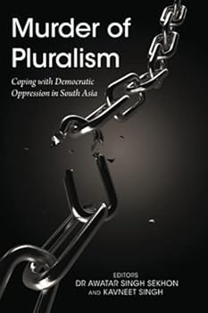 Paperback Murder of Pluralism: Coping with Democratic Oppression in South Asia Book