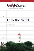 Into the Wild (GradeSaver ClassicNotes) 1602592047 Book Cover