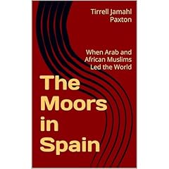 The Moors in Spain Audiolibro Por Tirrell Jamahl Paxton arte de portada