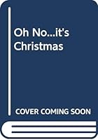 Oh No Its Christmas 0356210707 Book Cover