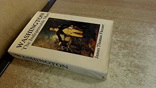 Washington: The Indispensible Man 0002119358 Book Cover
