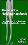 The Inflation Hedging Handbook: Asset Protection Strategies in High-Volatility Economies
