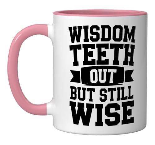 Wisdom Teeth Out But Still Wise Ceramic Mug, Pink/White