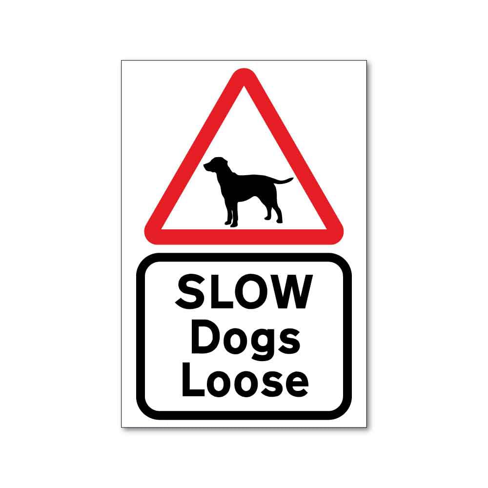 Signage Slow Dogs Loose Sign Metal Sign For Wall, Fence, Or Gate 12"X8"