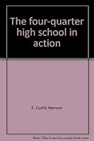 The four-quarter high school in action 0133301591 Book Cover