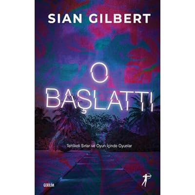 O Başlattı: Tehlikeli Sırlar ve Oyun İ&ccedil;inde Oyunlar