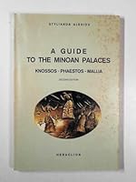 A guide to the Minoan Palaces: Knossos, Phaestos, Mallia B002MXLR32 Book Cover