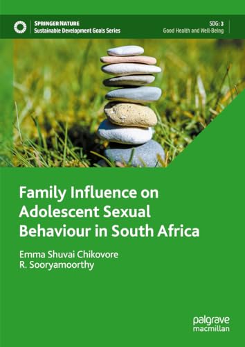 Family Influence on Adolescent Sexual Behaviour in South Africa (Sustainable Development Goals Series)