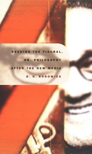 Reading the Figural, or, Philosophy after the New Media (Post-Contemporary Interventions)