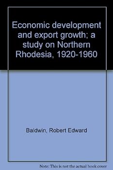 Hardcover Economic Development and Export Growth: A Study of Northern Rhodesia, 1920-1960. Book