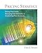 Pricing Strategy: Setting Price Levels, Managing Price Discounts and Establishing Price Structures