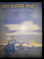 My Sister and I [Sheet Music] B00HNG1WXI Book Cover