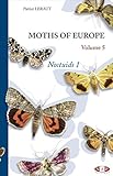  Moths of Europe, volume 5, Noctuids 1