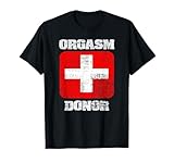 Orgasm Donor playful offensive crass funny adult humor T-Shirt