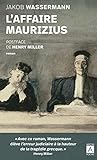  L\'Affaire Maurizius: Suivi de Réflexions sur l\'affaire Maurizius