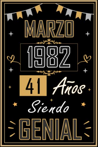 CUADERNO, MARZO 1982 41 AÑOS SIENDO GENIAL: Regalo de 41 cumpleaños para mujeres y hombres, ideas de 41 cumpleaños... un cumpleaños... divertido, ... regalo de 41 cumpleaños para él/ella.