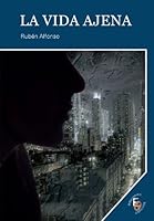 La vida ajena 8415528361 Book Cover