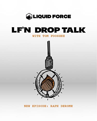 LF'N Drop Talk Episode #14 Raph Derome