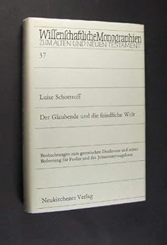 Hardcover Glaubende und die feindliche Welt (Wissenschaftliche Monographien zum Alten und Neuen Testament, 37. Band) [German] Book