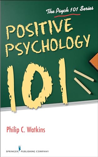 Positive Psychology 101 (Psych 101)