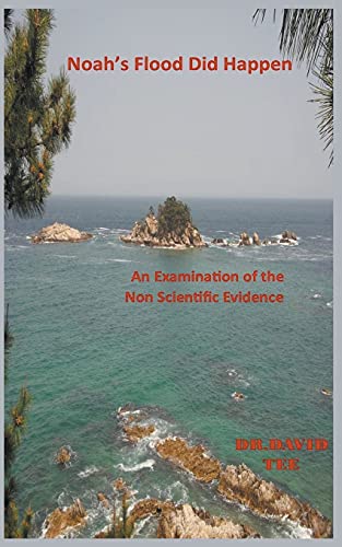Noah's Flood Did Take Place: An Examination of the Non