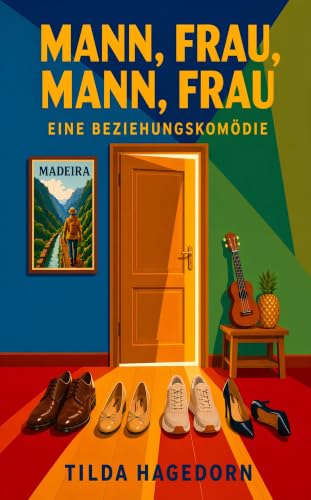 Mann, Frau, Mann, Frau: Eine Beziehungskomödie