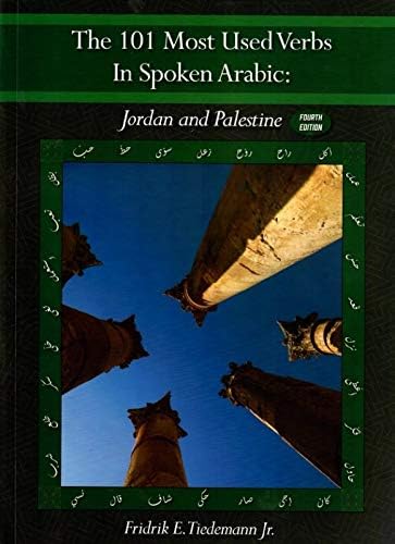 The 101 Most Used Verbs in Spoken Arabic: Jordan & Palestine (4th Edition, 2020)