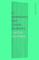 O Inventário das Coisas Ausentes 8535924035 Book Cover