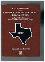 Handbook of Texas Lawyer and Judicial Ethics: 2019 48B Judicial Ethics Standards Recusal and Disqualification of Judges 1539264904 Book Cover