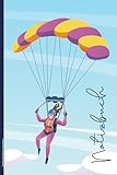 Notizbuch Fallschirmspringen: Gleitschirmfliegen Buch für Notizen Notizheft A5 Dot Grid Geschenk für Fallschirmspringer und Paragleiter schönes Geburtstagsgeschenk für Skydiver Frauen
