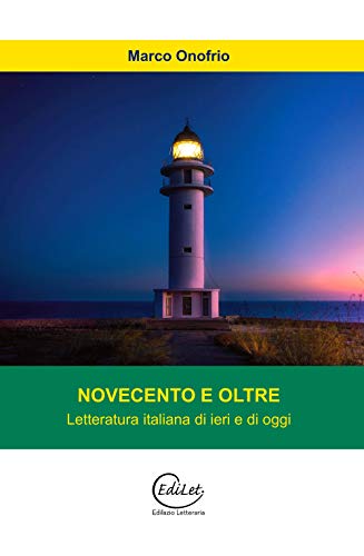 altre foto su richiesta Novecento e oltre. Letteratura italiana di ieri e di oggi